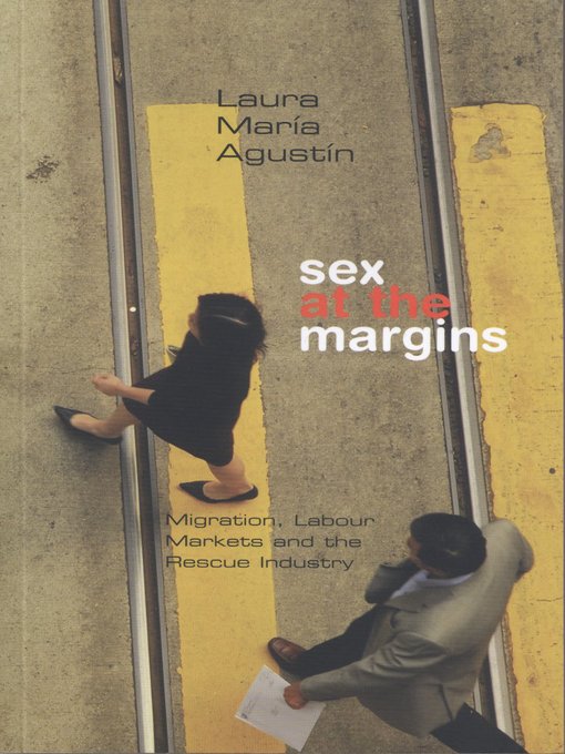 Sex at the Margins (eBook): Migration, Labour Markets and the Rescue Industry